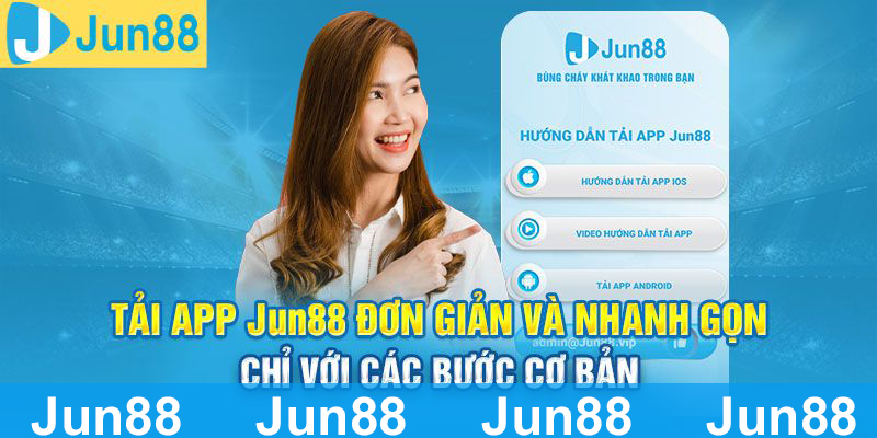 Tải app Jun88 về điện thoại để chơi lô đề online